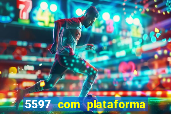 5597 com plataforma de jogos